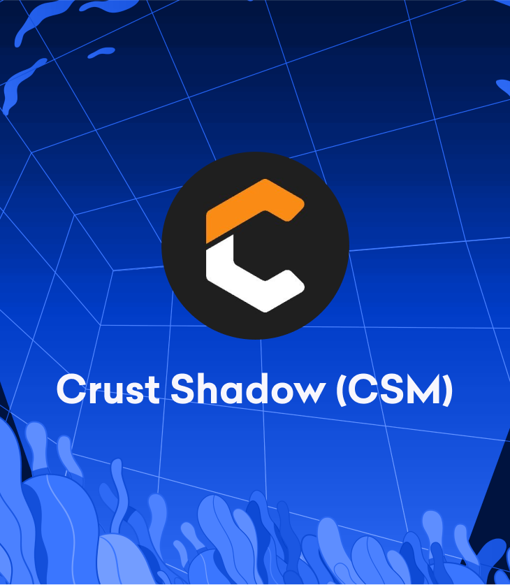 Crust Shadow (CSM) Trading Starts July 27 – Deposit Now