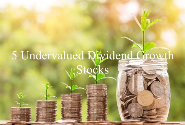 5 undervalued dividend growth stocks