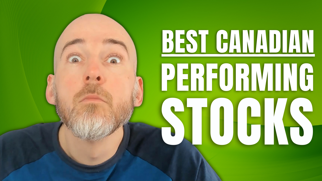 Best Canadian Performing Stocks [Podcast]