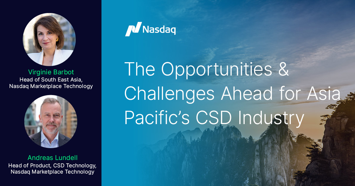The Opportunities and Challenges Ahead for Asia Pacific’s CSD Industry