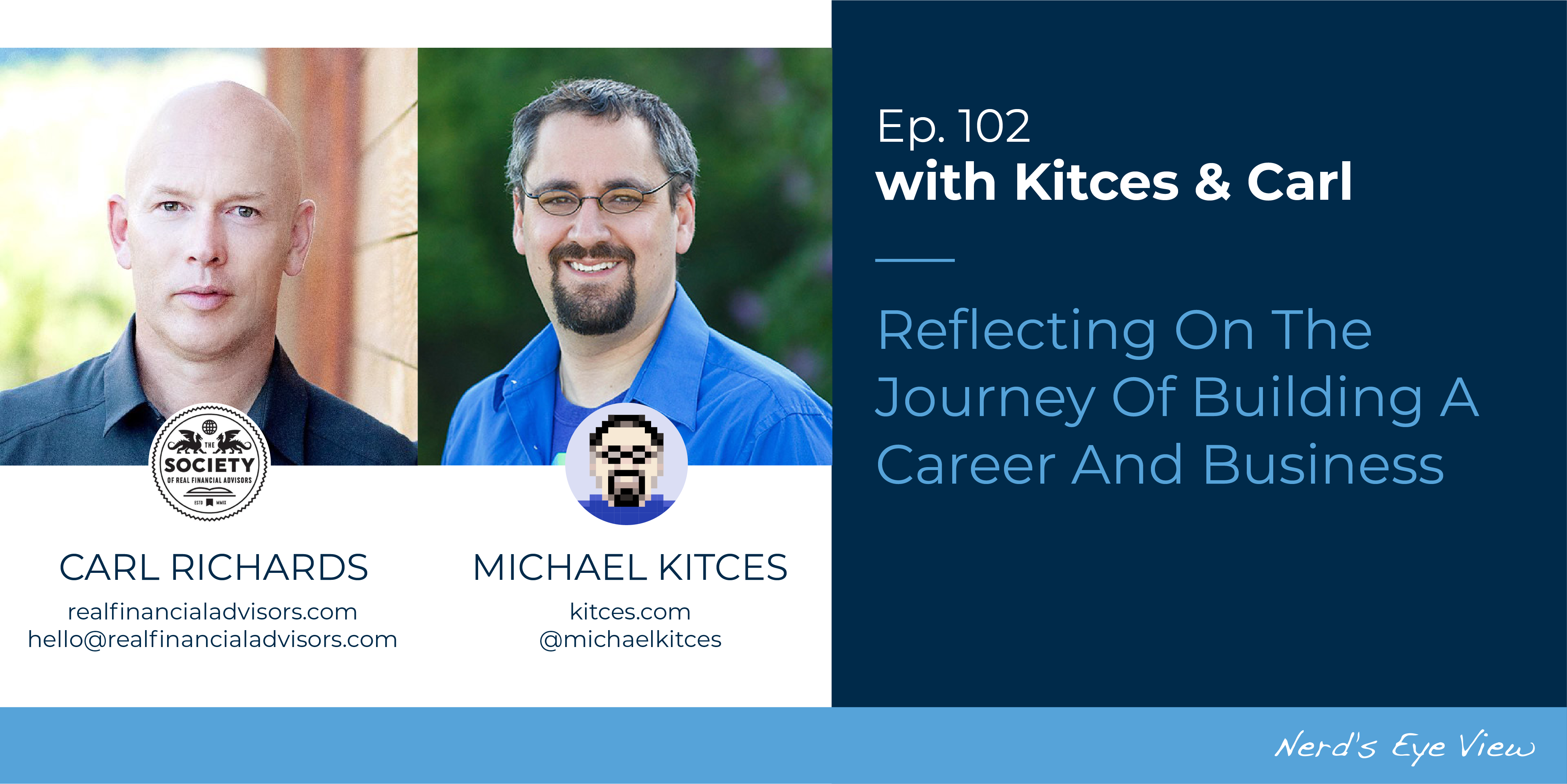 Kitces & Carl Ep 102: Reflecting On The Journey Of Building A Career And Business